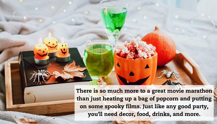 Halloween decor and party favors on a tray. A quote reads: "There is so much more to a great Halloween movie marathon than just heating up a bag of popcorn and putting on some spooky films. Just like any good party, you'll need decor, food, drinks, and more."