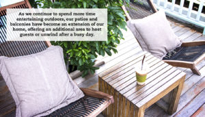 Looking down at a set of outdoor chairs with a small table between them on a deck. A quote reads: "As we continue to spend more time entertaining outdoors, our patios and balconies have become an extension of our home, offering an additional area to host guests or unwind after a busy day."