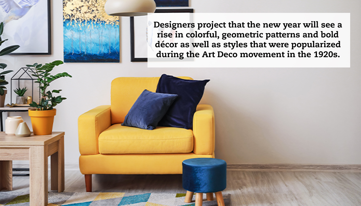 A bright yellow chair with navy throw pillows sits against the wall with a table on the left. A quote reads: "Designers project that the new year will see a rise in colorful, geometric patterns and bold décor as well as styles that were popularized during the Art Deco movement in the 1920s."