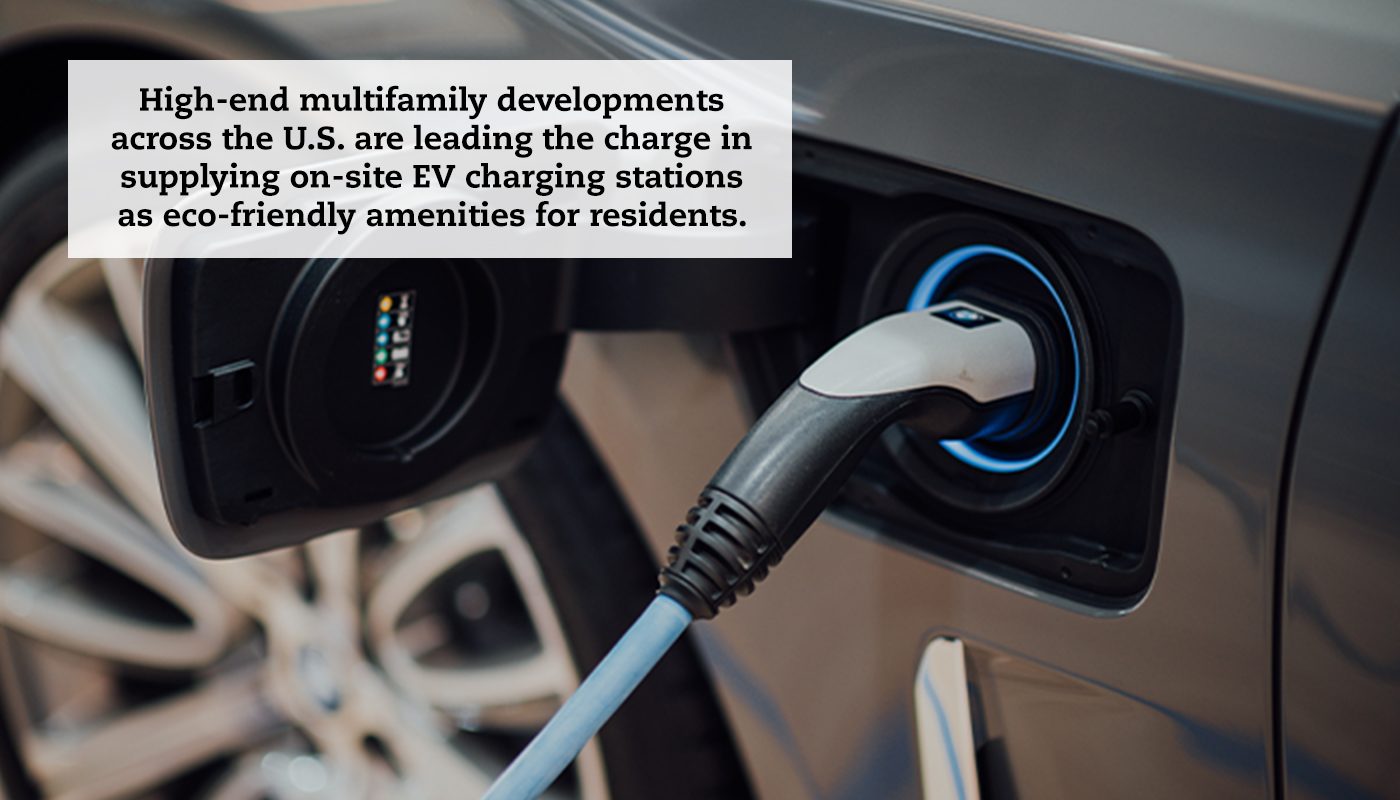 A close-up of a charging cable plugged into an electric car. A quote reads, "High-end multifamily developments across the U.S. are leading the charge in supplying on-site EV charging stations as eco-friendly amenities for residents."